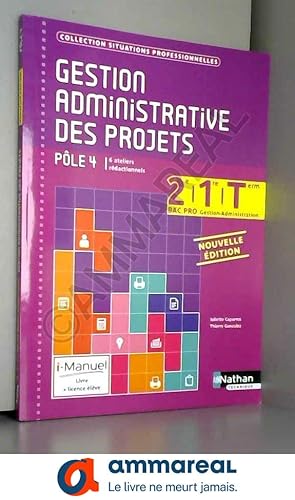 Imagen del vendedor de Gestion administrative des projets - Ple 4 - 2e, 1re et Tle Bac Pro Gestion - Administration a la venta por Ammareal