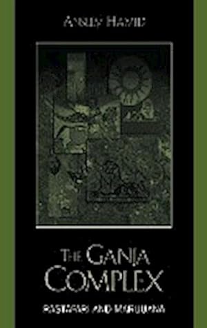Seller image for The Ganja Complex : Rastafari and Marijuana for sale by AHA-BUCH GmbH