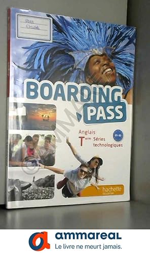 Image du vendeur pour Boarding Pass Terminale sries technologiques - Livre lve - Ed. 2016 mis en vente par Ammareal