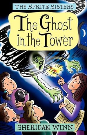 Seller image for The Sprite Sisters : The Ghost in the Tower (Vol 4) for sale by AHA-BUCH GmbH