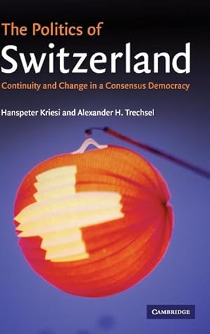 Imagen del vendedor de The Politics of Switzerland a la venta por AHA-BUCH GmbH