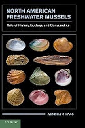 Imagen del vendedor de North American Freshwater Mussels : Natural History, Ecology, and Conservation a la venta por AHA-BUCH GmbH