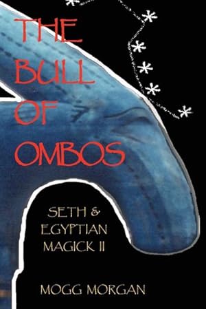Bild des Verkufers fr The Bull of Ombos : Seth & Egyptian Magick Vol II zum Verkauf von AHA-BUCH GmbH