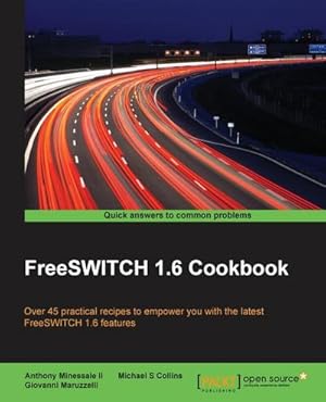 Bild des Verkufers fr FreeSWITCH 1.6 Cookbook zum Verkauf von AHA-BUCH GmbH