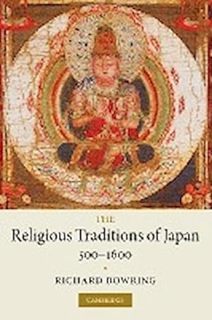 Bild des Verkufers fr The Religious Traditions of Japan 500 1600 zum Verkauf von AHA-BUCH GmbH