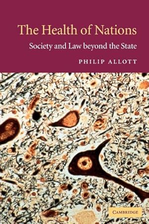 Bild des Verkufers fr The Health of Nations : Society and Law Beyond the State zum Verkauf von AHA-BUCH GmbH