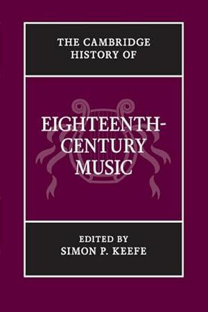 Bild des Verkufers fr The Cambridge History of Eighteenth-Century Music zum Verkauf von AHA-BUCH GmbH