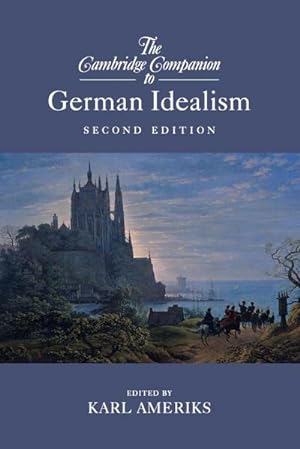 Bild des Verkufers fr The Cambridge Companion to German Idealism zum Verkauf von AHA-BUCH GmbH