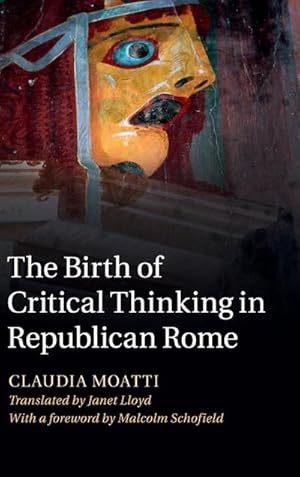 Imagen del vendedor de The Birth of Critical Thinking in Republican Rome a la venta por AHA-BUCH GmbH