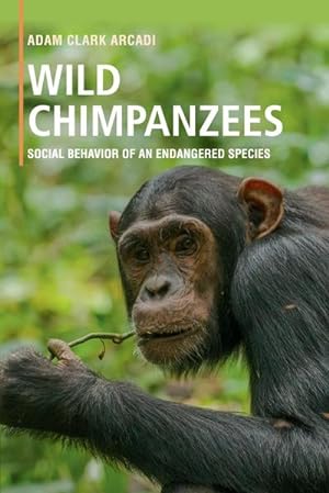 Bild des Verkufers fr Wild Chimpanzees zum Verkauf von AHA-BUCH GmbH