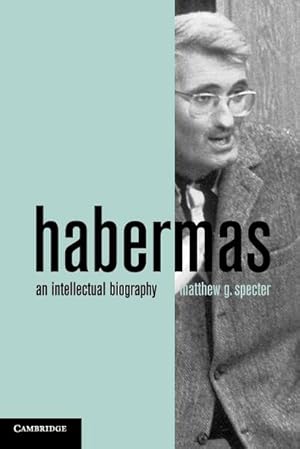 Bild des Verkufers fr Habermas : An Intellectual Biography zum Verkauf von AHA-BUCH GmbH