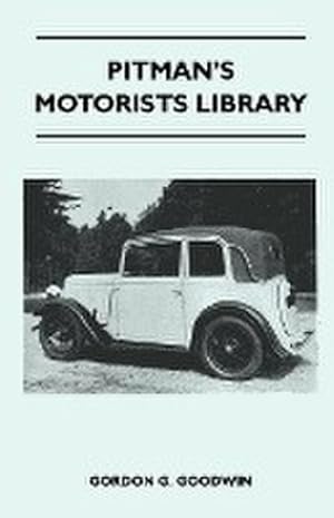 Image du vendeur pour Pitman's Motorists Library - The Book of the Austin Seven - A Complete Guide for Owners of All Models with Details of Changes in Design and Equipment mis en vente par AHA-BUCH GmbH