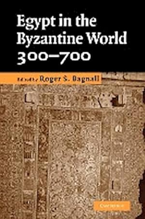 Bild des Verkufers fr Egypt in the Byzantine World, 300-700 zum Verkauf von AHA-BUCH GmbH