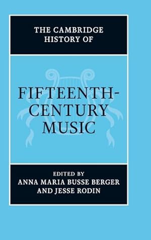 Bild des Verkufers fr The Cambridge History of Fifteenth-Century Music zum Verkauf von AHA-BUCH GmbH