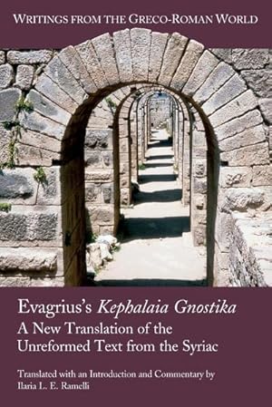 Seller image for Evagrius's Kephalaia Gnostika : A New Translation of the Unreformed Text from the Syriac for sale by AHA-BUCH GmbH