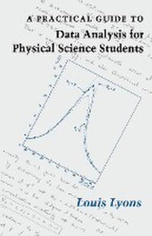 Bild des Verkufers fr A Practical Guide to Data Analysis for Physical Science Students zum Verkauf von AHA-BUCH GmbH
