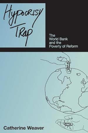 Bild des Verkufers fr Hypocrisy Trap : The World Bank and the Poverty of Reform zum Verkauf von AHA-BUCH GmbH