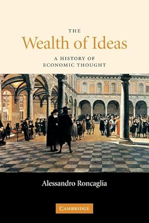 Seller image for The Wealth of Ideas : A History of Economic Thought for sale by AHA-BUCH GmbH