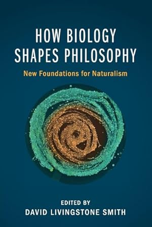 Bild des Verkufers fr How Biology Shapes Philosophy zum Verkauf von AHA-BUCH GmbH