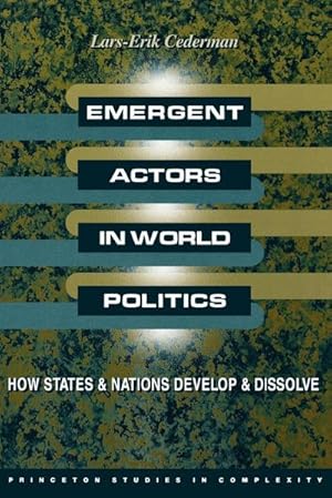 Seller image for Emergent Actors in World Politics : How States and Nations Develop and Dissolve for sale by AHA-BUCH GmbH