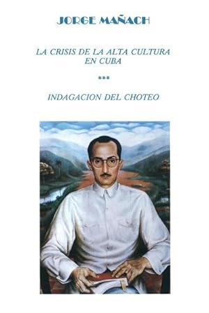 Seller image for La Crisis de La Alta Cultura \* Indagacion del Choteo for sale by AHA-BUCH GmbH