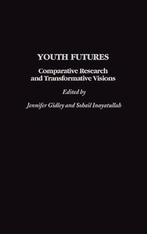 Seller image for Youth Futures : Comparative Research and Transformative Visions for sale by AHA-BUCH GmbH