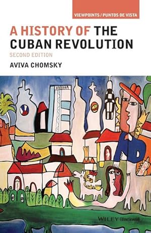 Bild des Verkufers fr A History of the Cuban Revolution zum Verkauf von AHA-BUCH GmbH