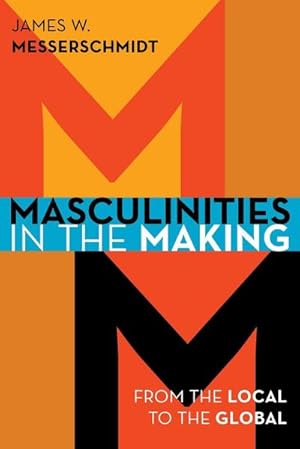 Bild des Verkufers fr Masculinities in the Making : From the Local to the Global zum Verkauf von AHA-BUCH GmbH