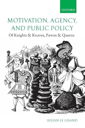 Imagen del vendedor de Motivation, Agency, and Public Policy : Of Knights and Knaves, Pawns and Queens a la venta por AHA-BUCH GmbH