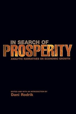 Seller image for In Search of Prosperity : Analytic Narratives on Economic Growth for sale by AHA-BUCH GmbH