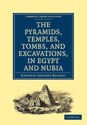 Bild des Verkufers fr Narrative of the Operations and Recent Discoveries Within the Pyramids, Temples, Tombs, and Excavations, in Egypt and Nubia zum Verkauf von AHA-BUCH GmbH