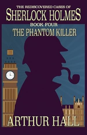 Seller image for The Phantom Killer : The Rediscovered Cases Of Sherlock Holmes Book 4 for sale by AHA-BUCH GmbH