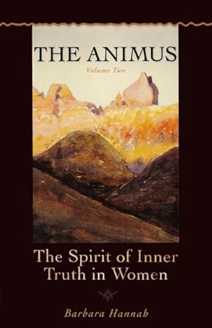 Immagine del venditore per The Animus : The Spirit of the Inner Truth in Women, Volume 2 venduto da AHA-BUCH GmbH