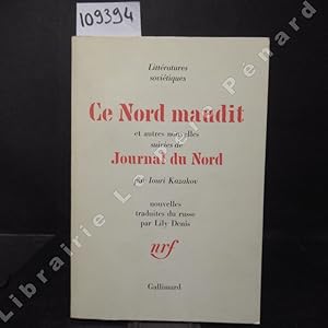 Image du vendeur pour Ce nord maudit et autres nouvelles suivies de Journal du Nord mis en vente par Librairie-Bouquinerie Le Pre Pnard