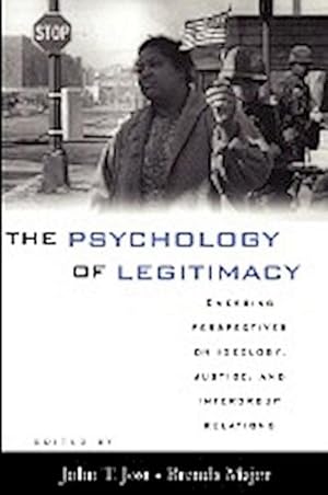 Imagen del vendedor de The Psychology of Legitimacy : Emerging Perspectives on Ideology, Justice, and Intergroup Relations a la venta por AHA-BUCH GmbH