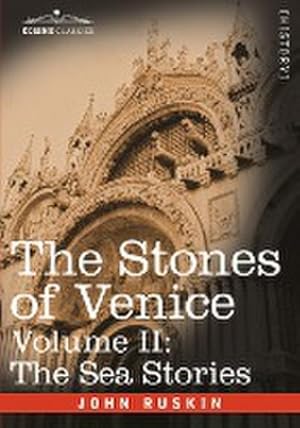 Immagine del venditore per The Stones of Venice - Volume II : The Sea Stories venduto da AHA-BUCH GmbH