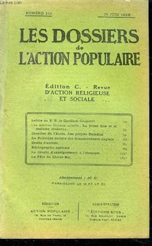 Imagen del vendedor de Les dossiers de l'action populaire N146, 25 juin 1926-edition C- lettre de s.e. le cardinal gasparri, une question feminine actuelle: la jeune fille et le malaise moderne, courrier de l'ecole: les projets daladier, la politique sociale des . a la venta por Le-Livre