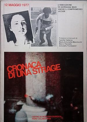 Cronaca di una strage. 12 maggio 1977. L'esecuzione di Giorgiana Masi, anche il compromesso uccide