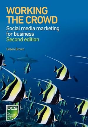 Seller image for Working the Crowd : Social Media Marketing for Business for sale by AHA-BUCH GmbH