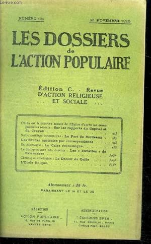 Imagen del vendedor de Les dossiers de l'action populaire N132, 25 novembre 1925- ou en est la doctrine sociale de l'eglise d'apres les enseignements recents: sur les rapports du capital et du travail, notre outillage economique: le port de bordeaux, les etudes agricoles . a la venta por Le-Livre