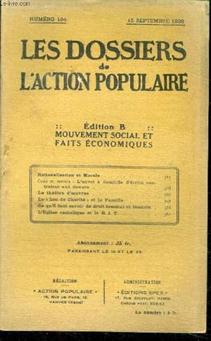 Imagen del vendedor de Les dossiers de l'action populaire N194, 15 septembre 1928, edition b- rationalisation et morale, code et morale: l'envoi a domicile d'ecrits contraires aux moeurs, le theatre d'oeuvres, le lien de charite et la famille, ce qu'il faut savoir de droit. a la venta por Le-Livre