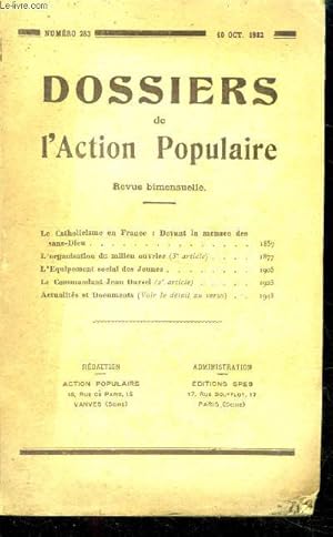 Imagen del vendedor de Dossiers de l'action populaire N283, 10 ocotbre 1932- le catholicisme en france: devant la menace des sans dieu- l'organisation du milieu ouvrier- l'equipement social des jeunes- le commandant jean oursel- actualites et documents: questions religieuses. a la venta por Le-Livre