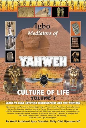 Imagen del vendedor de Igbo Mediators of Yahweh Culture of Life : Volume 1:Learn to Read Egyptian Hieroglyphs and UFO Writings a la venta por AHA-BUCH GmbH