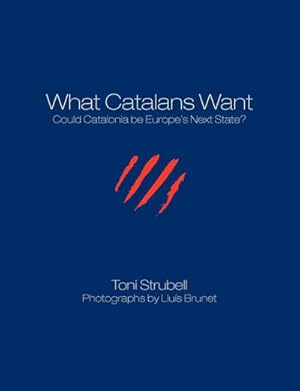 Imagen del vendedor de What Catalans Want (Black/White) a la venta por AHA-BUCH GmbH