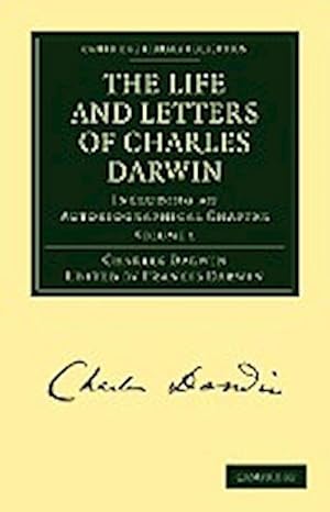 Seller image for The Life and Letters of Charles Darwin : Volume 1 for sale by AHA-BUCH GmbH
