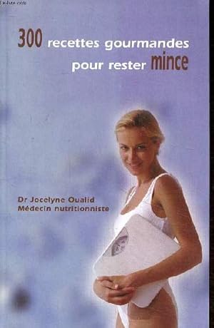 Image du vendeur pour 300 recettes gourmandes pour rester mince mis en vente par Le-Livre