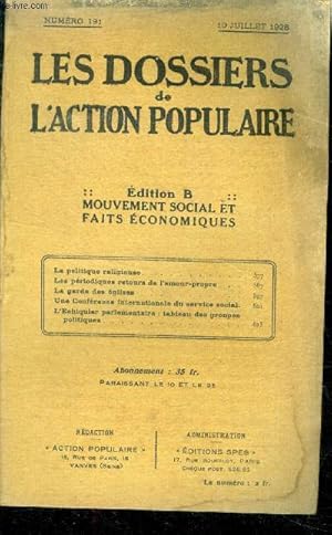 Imagen del vendedor de Les dossiers de l'action populaire N191, 10 juillet 1928- edition B- la politique religieuse, les periodiques retours de l'amour propre, la garde des eglises, une conference internationale du service social, l'echiquier parlementaire: tableau des . a la venta por Le-Livre