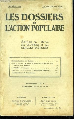 Imagen del vendedor de Les dossiers de l'action populaire N194, 15 septembre 1928, edition A- rationalisation et morale, code et morale: l'envoi a domicile d'ecrits contraires aux moeurs, le theatre d'oeuvres, plan pour cercle d'etude: politique d'abord, informations et . a la venta por Le-Livre