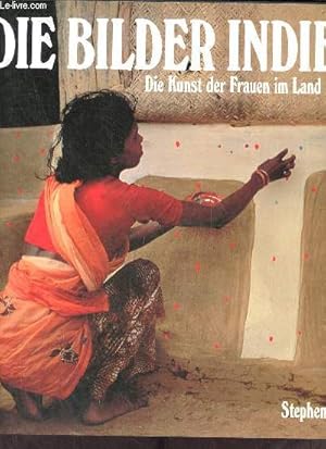 Imagen del vendedor de Die bilder indiens die kunst der frauen im land der Gtter. a la venta por Le-Livre