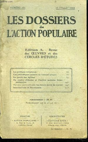 Imagen del vendedor de Les dossiers de l'action populaire N191, 10 juillet 1928- edition A- la politique religieuse, les periodiques retours de l'amour propre, la garde des eglises, un centre d'etudes et d'action sociales internationales, plan pour cercles d'etudes: le . a la venta por Le-Livre